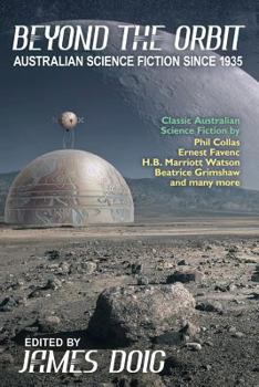 Paperback Beyond the Orbit: Australian Science Fiction to 1935 Book