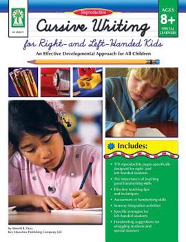 Paperback Cursive Writing for Right- & Left- Handed Kids, Ages 8 - 13: An Effective Developmental Approach for All Children Book