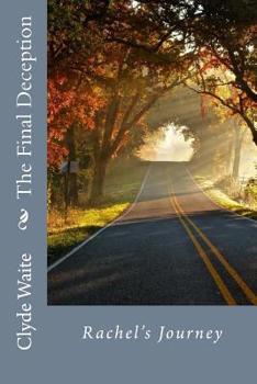 Paperback The Final Deception: Rachel's Journey Book