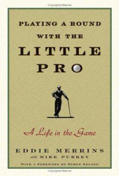 Hardcover Playing a Round with the Little Pro: A Life in the Game Book