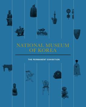 Paperback National Museum of Korea: The Permanent Exhibition Book