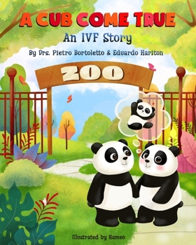 Paperback A Cub Come True: An IVF Story Book