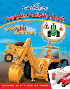 Paperback Ready, Steady, Go! Diggers & Dumpers Transfer Activity Book