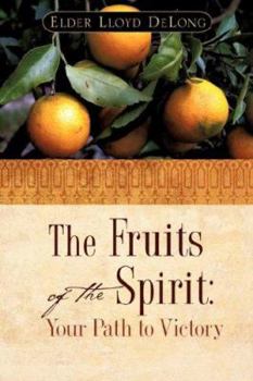 Paperback The Fruits of the Spirit: Your Path to Victory Book