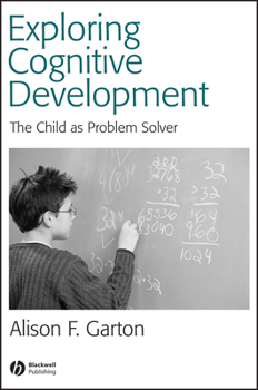 Paperback Exploring Cognitive Development: The Child as Problem Solver Book