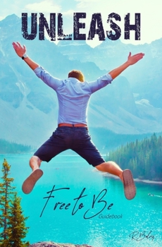 Paperback Unleash: Free to Be Book