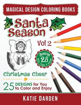Paperback Santa Season - Christmas Cheer (Volume 2): 25 Cartoons, Drawings & Mandalas for You to Color & Enjoy Book