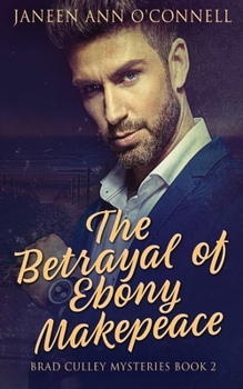 Paperback The Betrayal of Ebony Makepeace Book