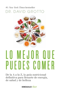 Paperback Lo Mejor Que Puedes Comer / The Best Things You Can Eat [Spanish] Book