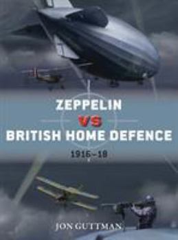 Paperback Zeppelin Vs British Home Defence 1915-18 Book