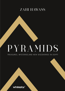 Hardcover Pyramids: Treasure, Mysteries, and New Discoveries in Egypt Book