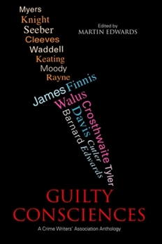 Hardcover Guilty Consciences: A Crime Writers' Association Anthology Book