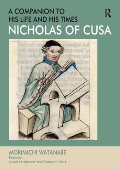 Paperback Nicholas of Cusa - A Companion to His Life and His Times Book