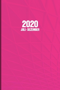 Paperback 2020: Terminkalender 2. Halbjahr Juli Dezember 2020 I ca DIN A5 wei? ?ber 190 Seiten I Terminplaner I Tagesplaner [German] Book