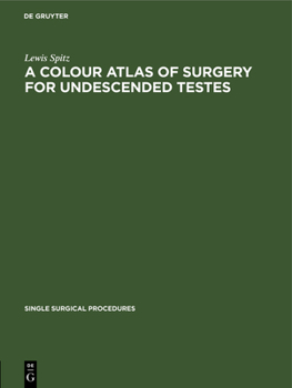 Hardcover A Colour Atlas of Surgery for Undescended Testes [German] Book