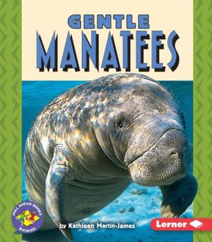 Gentle Manatees (Pull Ahead Books) - Book  of the Pull Ahead Books ~ Animals