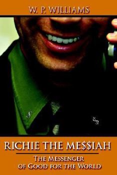 Paperback Richie the Messiah: The Messenger of Good for the World Book