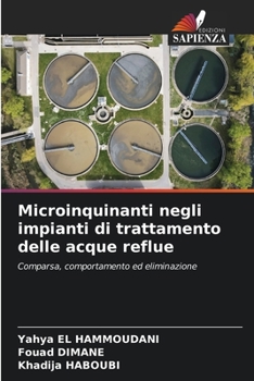 Microinquinanti negli impianti di trattamento delle acque reflue: Comparsa, comportamento ed eliminazione