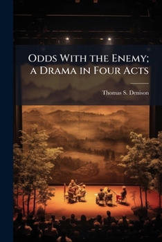 Paperback Odds With the Enemy; a Drama in Four Acts Book