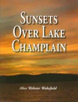 Paperback Sunsets Over Lake Champlain: The Good Old Days in the Queen City of Burlington, Vermont Book