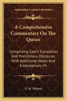 A Comprehensive Commentary On The Quran: Comprising Sale's Translation And Preliminary Discourse, With Additional Notes And Emendations V4