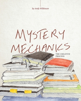 Paperback Mystery Mechanics, The Creative Process Book