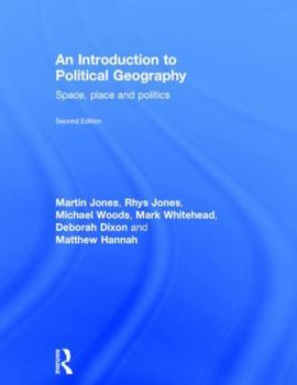 Hardcover An Introduction to Political Geography: Space, Place and Politics Book