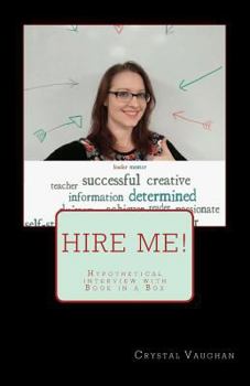 Paperback Hire Me!: Hypothetical interview with Book in a Box Book
