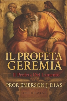 Paperback Il Profeta Geremia: Il Profeta Del Lamento. [Italian] Book
