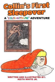 Paperback Collin's First Sleepover: A Color-With-Me Adventure Book