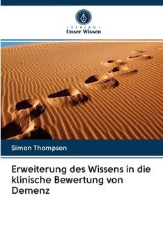 Paperback Erweiterung des Wissens in die klinische Bewertung von Demenz [German] Book