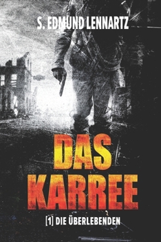 Paperback Das Karree [1] Die Überlebenden: Dystopischer Endzeitthriller [German] Book