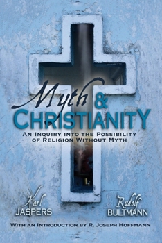 Paperback Myth & Christianity: An Inquiry Into the Possibility of Religion Without Myth Book