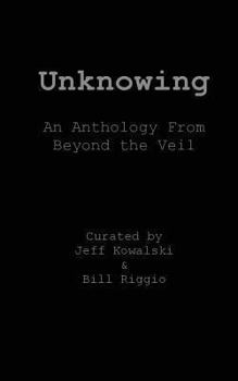 Paperback Unknowing: An Anthology From Beyond The Veil Book