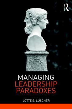 Paperback Managing Leadership Paradoxes Book
