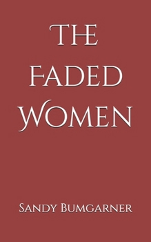 Paperback The Faded Women Book