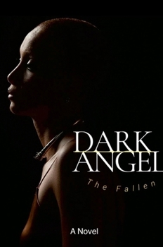 Hardcover Dark Angel: The Fallen Book