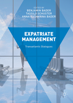 Expatriate Management: Transatlantic Dialogues and Holistic Approaches