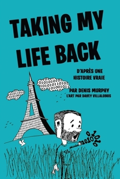 Paperback Taking My Life Back (French Edition): D'après une histoire vraie [French] Book