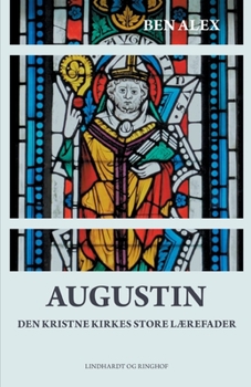 Paperback Augustin. Den kristne kirkes store l?refader [Danish] Book