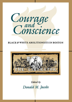 Paperback Courage and Conscience: Black and White Abolitionists in Boston Book