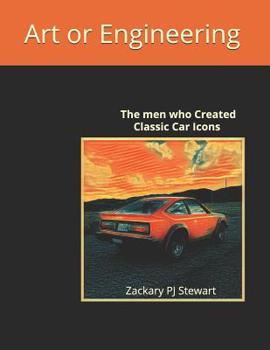 Paperback Art or Engineering: The Men who Created Classic Car Icons Book