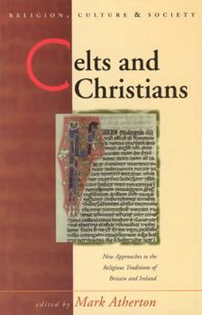 Paperback Celts and Christians: New Approaches to the Religious Traditions of Britain and Ireland Book