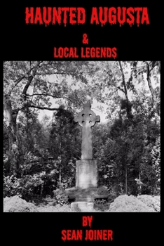 Haunted Augusta & Local Legends