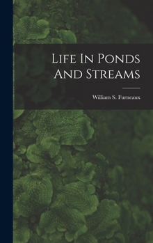 Hardcover Life In Ponds And Streams Book
