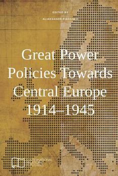 Paperback Great Power Policies Towards Central Europe 1914-1945 Book