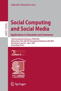 Paperback Social Computing and Social Media: Applications in Education and Commerce: 14th International Conference, Scsm 2022, Held as Part of the 24th Hci Inte Book