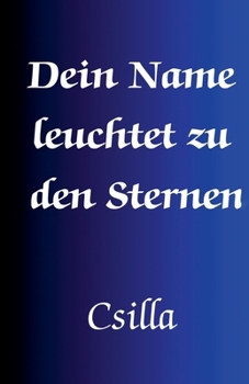Paperback Dein Name leuchtet zu den Sternen [German] Book