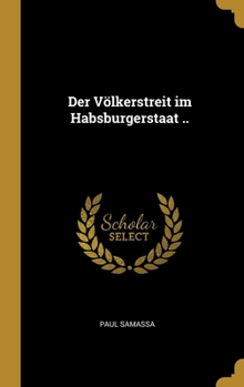 Hardcover Der Völkerstreit im Habsburgerstaat .. [German] Book