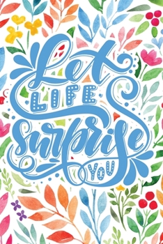 Let Life Surprise You: 2020 Dated Goal Planner Focus Weekly Monthly